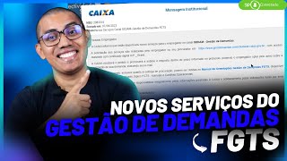 NOVOS SERVIÇOS GESTÃO DE DEMANDAS  FGTS  SAIBA MAIS [upl. by Dosia]