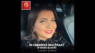 Carmen Serban  In Credinta sau Pacat  O Viata și Atat  iunie 2024 [upl. by Nylime713]