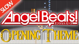 ANGEL BEATS Opening Theme Piano Tutorial SLOW [upl. by Noraha]