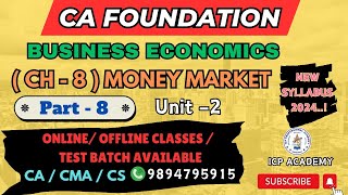 CA FOUNDATION ECONOMICS NEW SYLLABUS 2024  CH 8 MARKET MONEY  PART  8  UNIT 2 [upl. by Attiuqihc791]