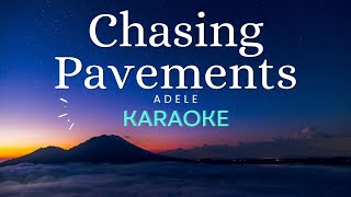 Chasing Pavements  Adele Karaoke [upl. by Nnovahs]