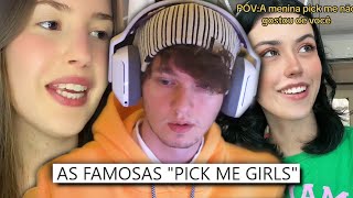 As mulheres quotpick me girlquot são insuportáveis [upl. by Lleirbag300]