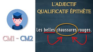 Ladjectif qualificatif épithète  CM1 CM2  Petits Savants [upl. by Paresh]