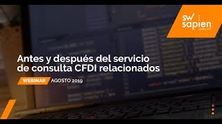 Antes y después del servicio de consulta CFDI relacionados [upl. by Klina]