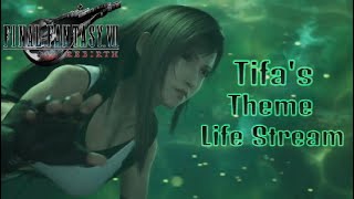 Final Fantasy VII Rebirth OST  Tifas ThemeLife Stream [upl. by Iel]