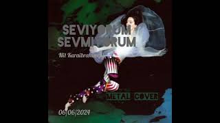 Nil Karaibrahimgil  Seviyorum Sevmiyorum Metal Cover [upl. by Lovash]