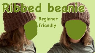 How To Crochet A Ribbed BEANIE  Beginner Friendly TUTORIAL [upl. by Dagney]