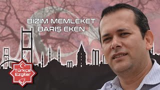 Barış Eken  Bizim Memleket  Ülkücü Hareketin Nostalji Müzikleri [upl. by Balfore]