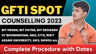 GFTI Spot Round Counselling 2023 Dates Released 🔥 with complete procedure ✅ GFTI CLC Round 2023 [upl. by Prudi]