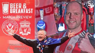 Sheffield United V Liverpool Match Preview  Beer amp Breakfast [upl. by Lashar]