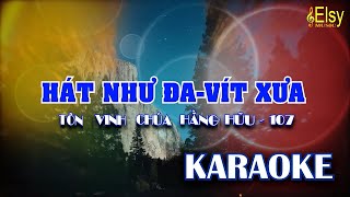 HÁT NHƯ ĐA VIT XƯA KARAOKE  Nhạc Thánh Karaoke  Elsy [upl. by Haleeuqa]