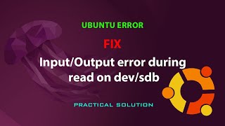 UBUNTU FIX InputOutput error during read on devsdb [upl. by Hurwitz]