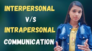 Differences Between Interpersonal and Intrapersonal Communication in Hindi [upl. by Jennee]