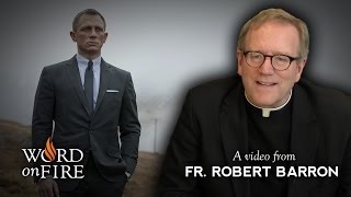 Bishop Barron on quotSkyfallquot SPOILERS [upl. by Christianson]