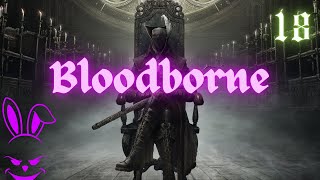 EIGHTLEGGED ARMY  Bloodborne  Part 18 Byrgenwerth Rom the Vacuous Spider [upl. by Schonfield]