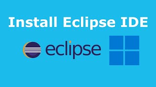 How to install Eclipse IDE on Windows 11 [upl. by Tyre746]