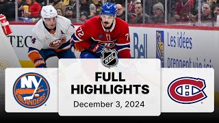 NHL Highlights  Islanders vs Canadiens  December 3 2024 [upl. by Anatol]