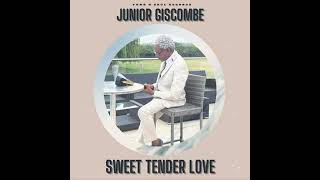 Junior Giscombe  Sweet Tender Love 2024 [upl. by Ranzini]