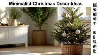 Simple amp Elegant Minimalist Christmas Decor Ideas for a Stylish Holiday [upl. by Natale]