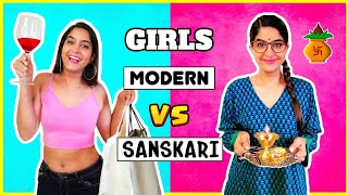 Modern Girls 😎 vs Sanskari Girls 😇  Part 3  Anisha Dixit [upl. by Vale329]