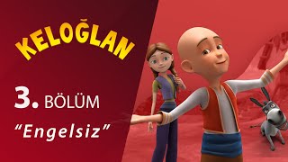 Keloğlan Engelsiz 3Bölüm [upl. by Ierbua]