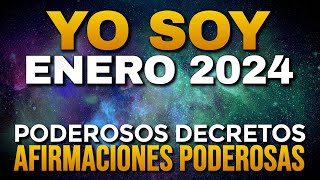 🌟 YO SOY ENERO 2024  PODEROSAS Afirmaciones y POTENTES Decretos del Mes  Metas y Objetivos 2024💥 [upl. by Osnohpla]