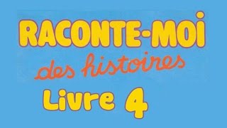 Livre audio  Raconte moi des histoires  Livre 4 [upl. by Oicneconi]