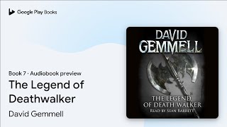 The Legend of Deathwalker Book 7 by David Gemmell · Audiobook preview [upl. by Daenis72]