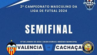 LIGA FUTSAL BARCARENENSE 2024  VALÊNCIA X CACHAÇA [upl. by Hillard]