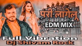 परी लागेलू Pramod Premi Yadav New Bhojpuri Dj Song Hard Vibration Edm Mix Pari Lagelu [upl. by Regina]