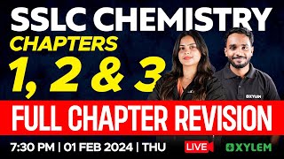 SSLC Chemistry  Chapters 1 2 amp 3  Full Chapter Revision  Xylem SSLC [upl. by Saimon87]