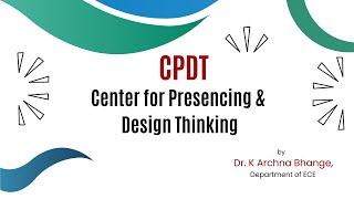 CPDT  Centre for Presencing amp Design Thinking  Dr Archana Bhange [upl. by Nivlen]