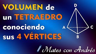 VOLUMEN de un TETRAEDRO conociendo las coordenadas de sus CUATRO VÉRTICES [upl. by Germann]