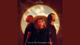 Issát Live at the Norwegian Opera [upl. by Arahsit507]