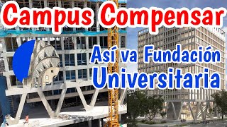 Así va el nuevo Campus Universitario Compensar [upl. by Annaitsirk]