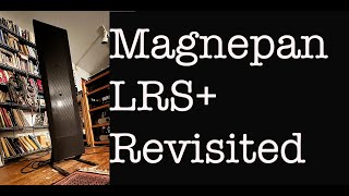 Magnepan LRS Even Better Than I Thought [upl. by Lorenza599]