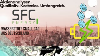 SFC Energy Aktie  Small Cap Brennstoffzellen und Wasserstoff aus Deutschland [upl. by Dempstor]