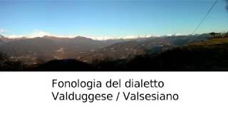 Valduggia  Fonologia Dialetto Valduggese  Valsesiano [upl. by Anaujit649]