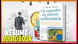 Resumo em Audiobook do Livro  quotOs Segredos da Mente Milionária quot [upl. by Rose]