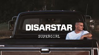 DISARSTAR  SUPERGIRL Official Video [upl. by Valene645]