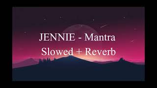 JENNIE  Mantra Slowed  Reverb [upl. by Henley808]