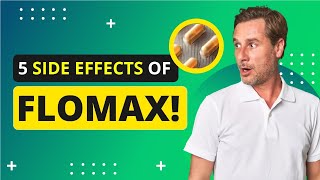 5 Side Effects of Flomax Tamsulosin [upl. by Atenaz]