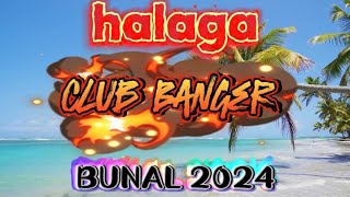 Halaga club Banger best remix 2024 discoremix bunal 1k 4k clubbanger reggae opmreggae opm [upl. by Alexandro]