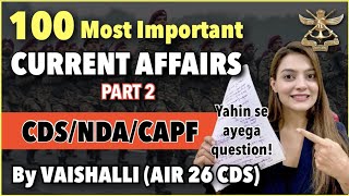 Part 2 100 Most Important Current Affairs for CDS  NDA 1 2023  GK for Defence Exams By Vaishalli [upl. by Elaina296]