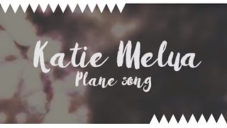 Katie Melua  Plane Song LYRICS [upl. by Aiam]