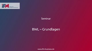 BWL – Grundlagen  Seminar [upl. by Hasin]