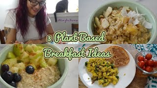 3 Easy Plant Based Breakfast Ideas [upl. by Lipscomb]