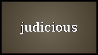 Judicious Meaning [upl. by Petronille84]