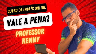 CURSO DE INGLÊS ONLINE  VALE A PENA PROFESSOR KENNY [upl. by Debor]