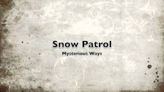 Snow Patrol  Mysterious Ways U2 Cover [upl. by Stefanac866]